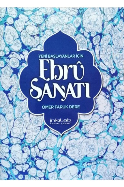 Yeni Başlayanlar Için Ebru Sanatı Kitabı-ebru Kitap